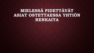 MielessÃ¤ pidettÃ¤vÃ¤t asiat ostettaessa YhtiÃ¶n renkaita