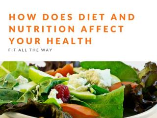 How Does Diet and Nutrition Affect Your Health