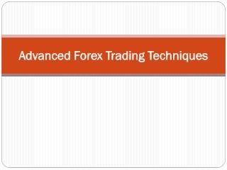 Advanced Forex Trading Techniques