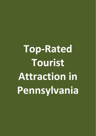 Top-Rated Tourist Attraction in Pennsylvania