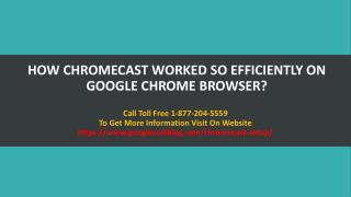How Chromecast worked So Efficiently on Google Chrome Browser?