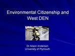 Environmental Citizenship and West DEN