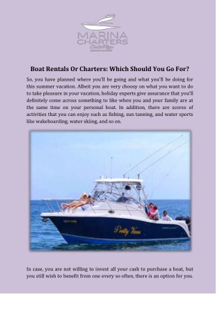 Boat Rentals Or Charters: Which Should You Go For?