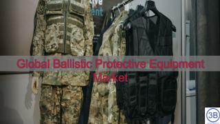 Global Ballistic Protective Equipment Market Research Report 2018