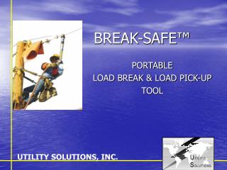 BREAK-SAFE™