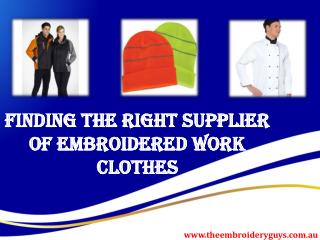 Finding The Right Supplier Of Embroidered Work Clothes