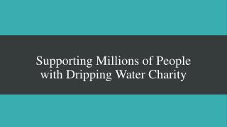 Supporting Millions of People with Dripping Water Charity-Evran Mersin