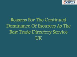 Reasons For The Continued Dominance Of Esources As The Best Trade Directory Service UK