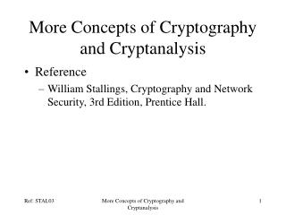 More Concepts of Cryptography and Cryptanalysis