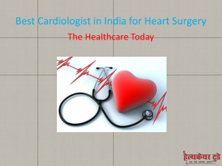 Best Cardiologist in India for Heart Surgery