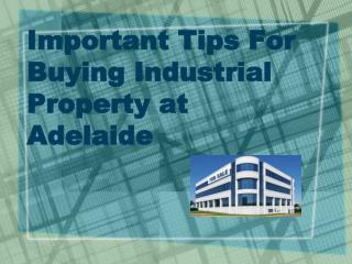 Important things to consider when buying industrial space in Adelaide?