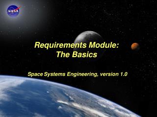 Requirements Module: The Basics Space Systems Engineering, version 1.0