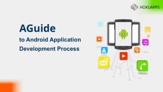 A Step by Step Guide to Android Application Development Process