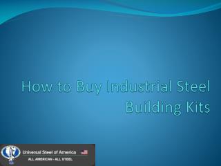 Industrial Steel Buildings - Universal Steel of America