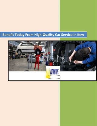 Benefit Today From High-Quality Car Service In Kew