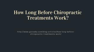 How Long Before Chiropractic Treatments Work?