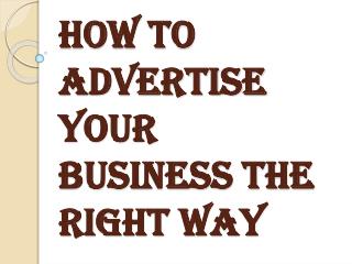 Some Tricks on How to Advertise your Business the Right Way
