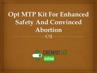 Use MTP Kit To Terminate Unwelcomed Early Gestation