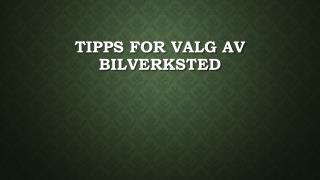 Tipps for valg av bilverksted