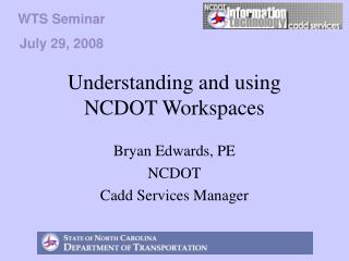 Understanding and using NCDOT Workspaces