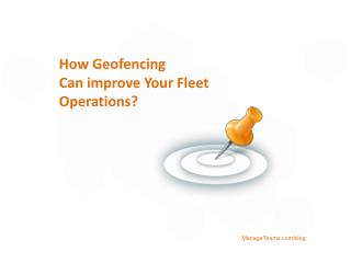 How Geofencing Can improve Your Fleet Operations?