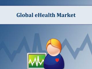 Global eHealth Market, Forecast to 2023
