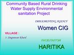 Community Based Rural Drinking Water Supply Environmental sanitation Project
