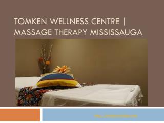 Tomken Wellness Centre | Massage Therapy Mississauga