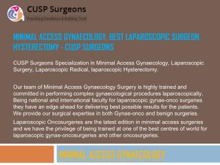 Minimal Access Gynaecology, Best Laparoscopic Surgeon, Hysterectomy - CUSP Surgeons
