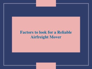 Factors to look for a Reliable Airfreight Mover