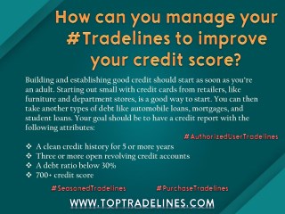 How Can You Manage Your Tradelines To Improve Your Credit Score?