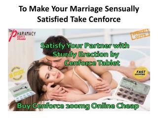 To make your marriage sensually satisfied take cenforce