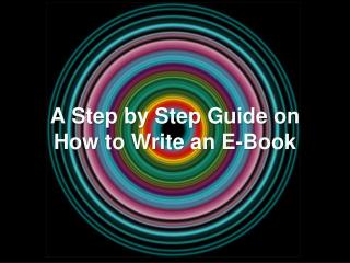 A Step by Step Guide on How to Write an E-Book