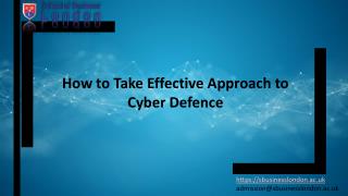 How To Take Effective Approach To Cyber Defence