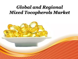 Global and Regional Mixed Tocopherols Market Research Report