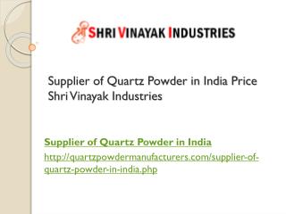 Supplier of Quartz Powder in India Price Shri Vinayak Industries