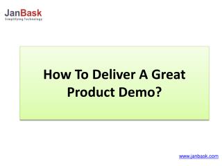 How To Deliver A Great Product Demo?