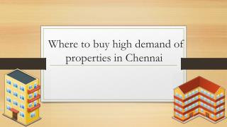 Where to buy high demand of properties in Chennai