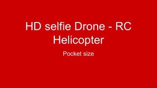 Drone HD selfie RC helicopter