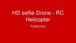 Drone HD selfie RC helicopter