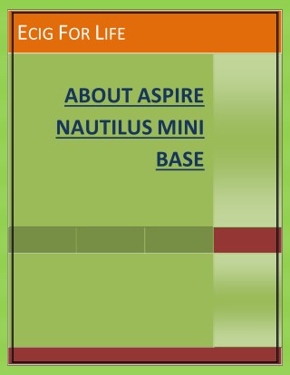 KEY FEATURES OF ASPIRE NAUTILUS MINI BASE