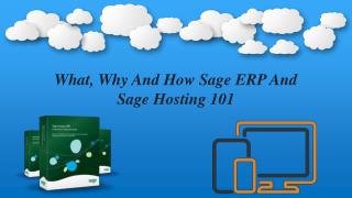 What Why and How Sage ERP and Sage Hosting 101