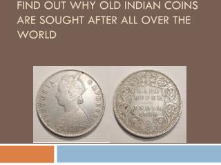 Find out Why Old Indian Coins are Sought After All over the World