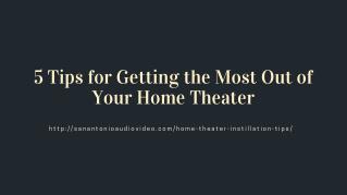 5 Tips for Getting the Most Out of Your Home Theater