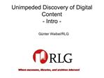 Unimpeded Discovery of Digital Content - Intro -