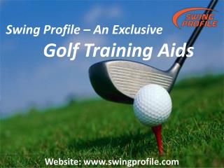 Swing Profile â€“ An Exclusive Golf Training Aids