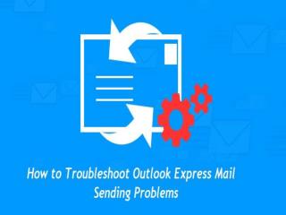How to Troubleshoot Outlook Express Mail Sending Problems?
