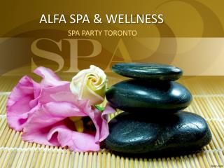 Spa Toronto: Facials & Massage Spa Vaughan, Scarborough & North York