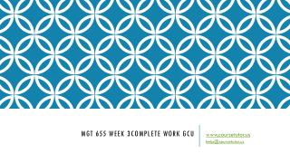 MGT 655 Week 3 Complete Work GCU