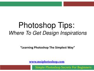 Photoshop Tips - Where To Get Design Inspirations